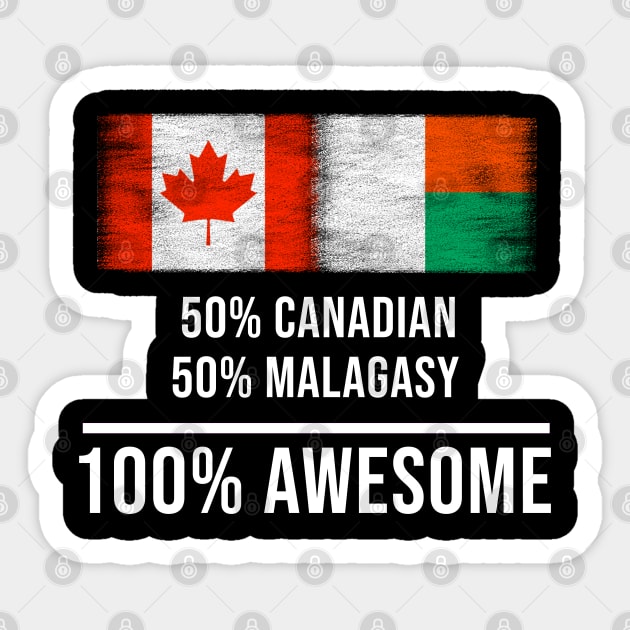 50% Canadian 50% Malagasy 100% Awesome - Gift for Malagasy Heritage From Madagascar Sticker by Country Flags